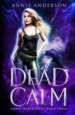 Dead Calm: Arcane Souls World - Annie Anderson