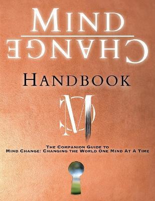 Mind Change Handbook: The Companion Guide - Heather Mckean