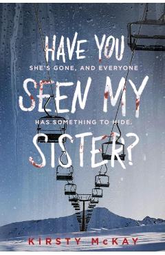 Have You Seen My Sister? - Kirsty Mckay