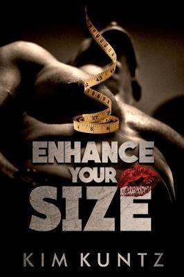 Enhance Your Size - Kim Kuntz