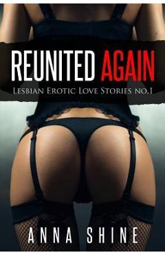 Poza produsului Reunited Again: Lesbian Romance Novels, Lesbians Orgy, Milf Lesbians: First Time Lesbians, Big Tit Lesbian, Lesbian Romance Kindle Boo - Anna Shine