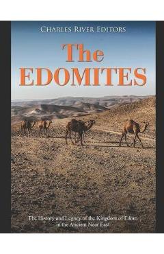Coperta cărții 'The Edomites: The History and Legacy of the Kingdom of Edom in the Ancient Near East - Charles River'