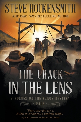 The Crack in the Lens: A Western Mystery Series - Steve Hockensmith