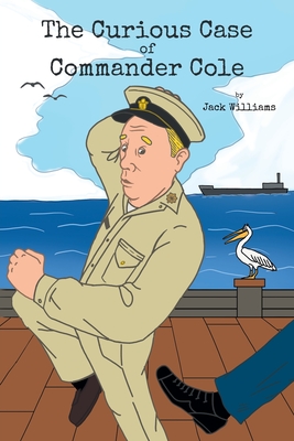 The Curious Case of Commander Cole - Jack Williams
