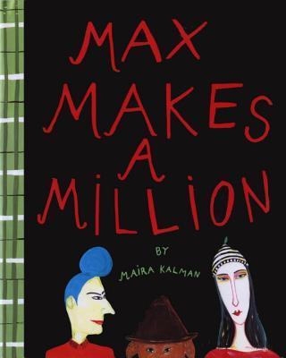 Max Makes a Million - Maira Kalman