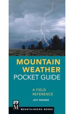 Coperta cărții 'Mountain Weather Pocket Guide: A Field Reference - Jeff Renner'