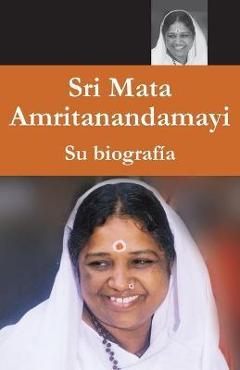Coperta cărții 'Mata Amritanandamayi - Su biografía - Swami Amritaswarupananda Puri'
