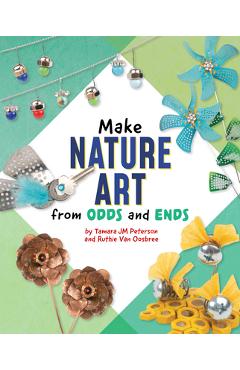Coperta cărții 'Make Nature Art from Odds and Ends - Ruthie Van Oosbree'