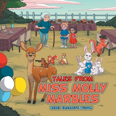 Tales from Miss Molly Marbles - Renee Elizabeth Wilson