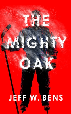 Coperta cărții 'The Mighty Oak - Jeff W. Bens'
