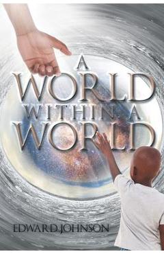 Coperta cărții 'A World Within A World - Edward Johnson'