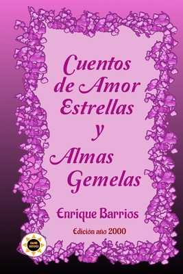 Cuentos de Amor, Estrellas y Almas Gemelas - Enrique Barrios