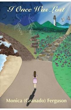 Coperta cărții 'I Once Was Lost - Monica (granado) Ferguson'