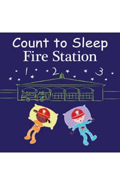 Coperta cărții 'Count to Sleep Fire Station - Adam Gamble'