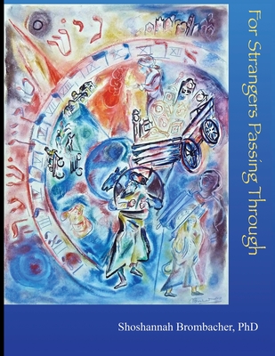 For Strangers Passing Through: Many Paths, Many Masters Chassidic Stories - Shoshannah Brombacher