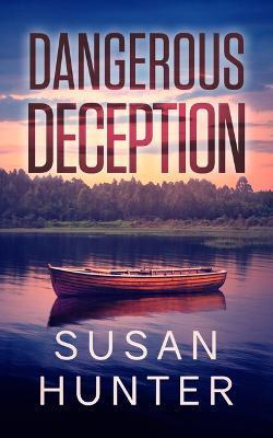 Dangerous Deception - Susan Hunter