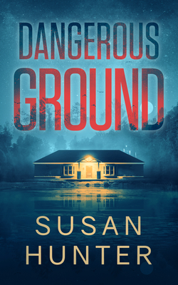 Dangerous Ground - Susan Hunter