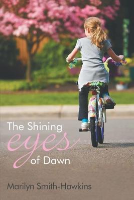 The Shining Eyes of Dawn - Marilyn Smith Hawkins
