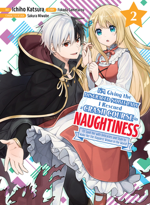 I'm Giving the Disgraced Noble Lady I Rescued a Crash Course in Naughtiness 2 - Sametaro Fukada