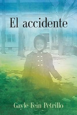 Coperta cărții 'El accidente - Gayle Fein Petrillo'