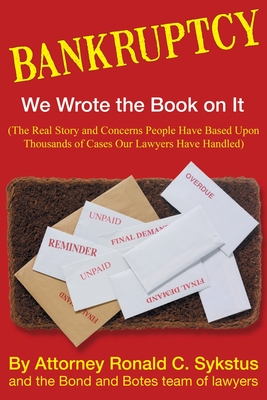 Bankruptcy - We Wrote the Book on It - Attorney Ronald C. Sykstus