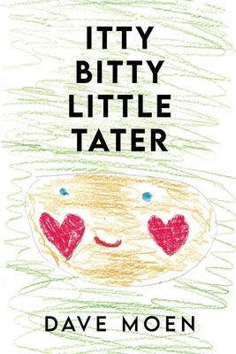 Coperta cărții 'Itty Bitty Little Tater - Dave Moen'