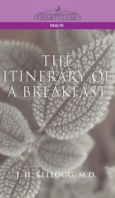 Itinerary of a Breakfast - J. H. Kellogg