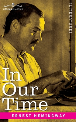 In Our Time - Ernest Hemingway