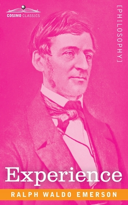 Experience - Ralph Waldo Emerson