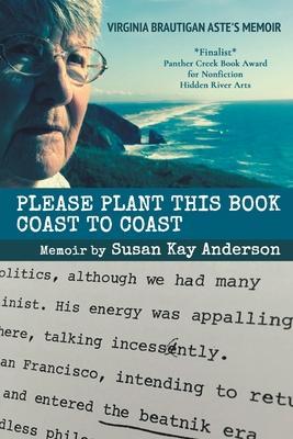 Please Plant This Book Coast To Coast - Susan Kay Anderson