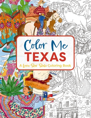 Color Me Texas: A Lone Star State Coloring Book - Cider Mill Press