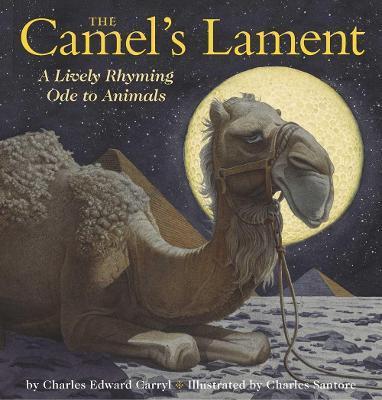 The Camel's Lament: The Classic Edition - Charles Carryl