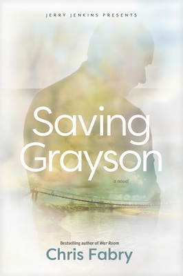 Coperta cărții 'Saving Grayson - Chris Fabry'