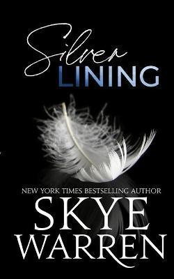 Silver Lining - Skye Warren