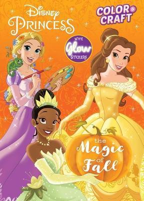 Disney Princess Color & Craft: The Magic of Fall - Editors Of Dreamtivity