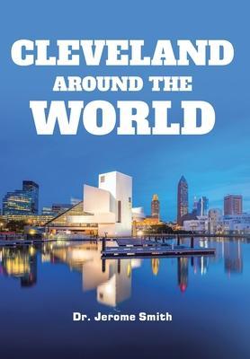 Cleveland Around the World - Jerome Smith