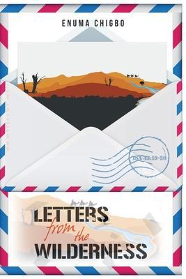 Coperta cărții 'Letters From the Wilderness - Enuma Chigbo'