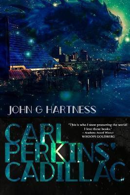 Carl Perkins' Cadillac: Quincy Harker Demon Hunter #5 - John G. Hartness