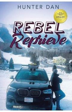 Coperta cărții 'Rebel Reprieve: New Edition - Hunter Dan'