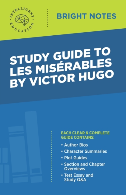 Study Guide to Les Misrables by Victor Hugo - Intelligent Education