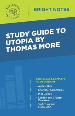Coperta cărții 'Study Guide to Utopia by Thomas More - Intelligent Education'