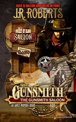 The Gunsmith Saloon - J. R. Roberts