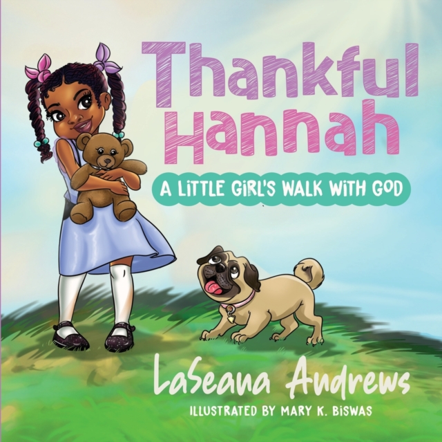 Thankful Hannah: A Little Girl's Walk with God - Laseana Andrews