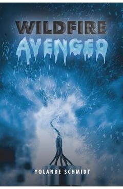 Coperta cărții 'Wildfire Avenged - Yolande Schmidt'
