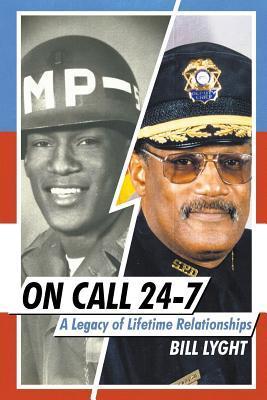 On Call 24-7: A Legacy of Lifetime Relationships - Bill Lyght