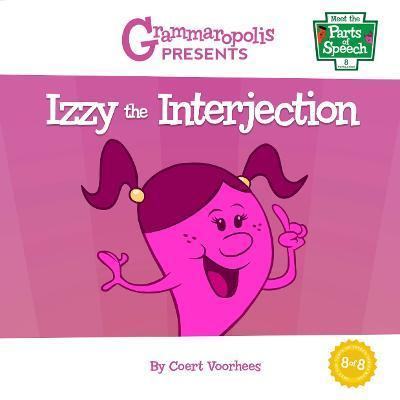 Izzy the Interjection - Coert Voorhees