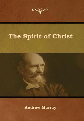 The Spirit of Christ - Andrew Murray