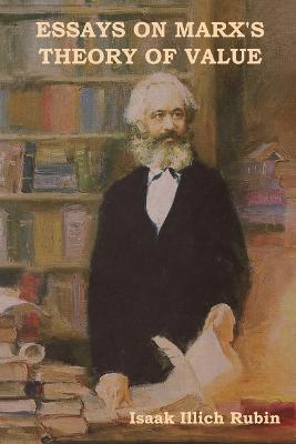 Essays on Marx's Theory of Value - Isaak Illich Rubin