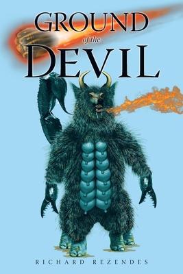 Ground of the Devil - Richard Rezendes