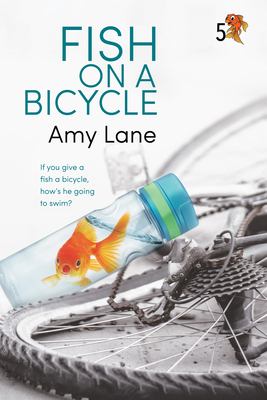 Fish on a Bicycle - Amy Lane